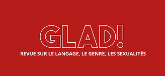 GLAD ! Revue sur le langage, le genre, les sexualités - Institut du Genre