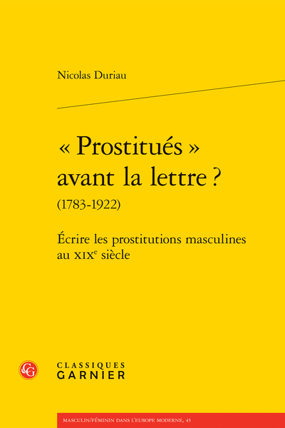 «&nbsp;Prostitués&nbsp;» avant la lettre&nbsp;? (1783-1922). Écrire les prostitutions masculines au XIXe siècle - Institut du Genre