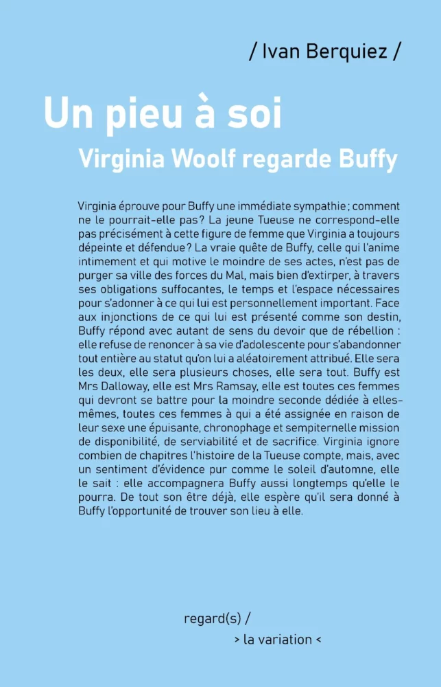 Un pieu à soi. Virginia Woolf regarde Buffy - Institut du Genre