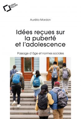 Idées reçues sur la puberté et l’adolescence. Passage d’âge et normes sociales - Institut du Genre