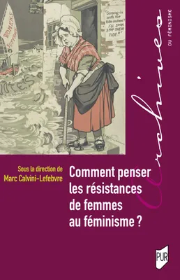 Comment penser les résistances de femmes au féminisme&nbsp;? - Institut du Genre