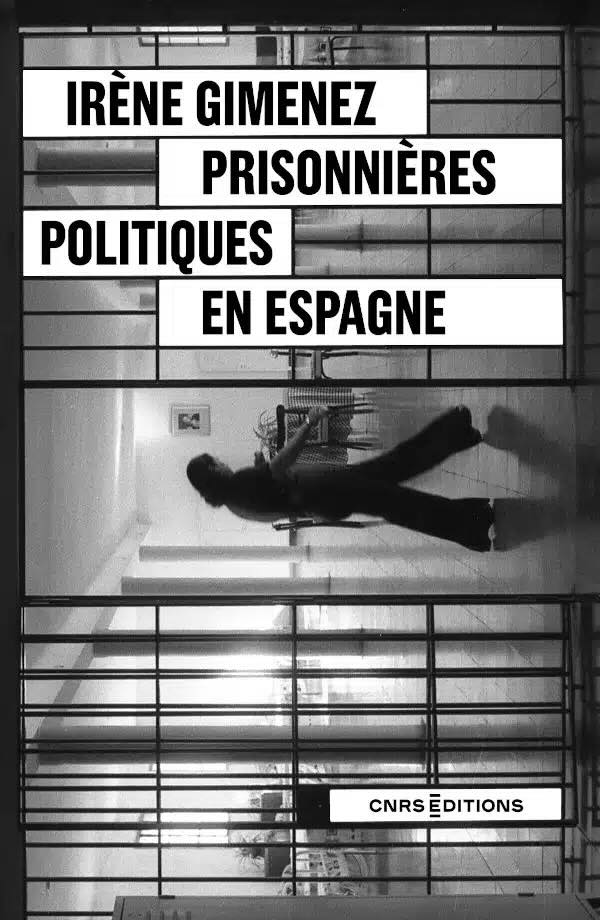 Prisonnières politiques en Espagne. Fin et sortie de dictature - Institut du Genre