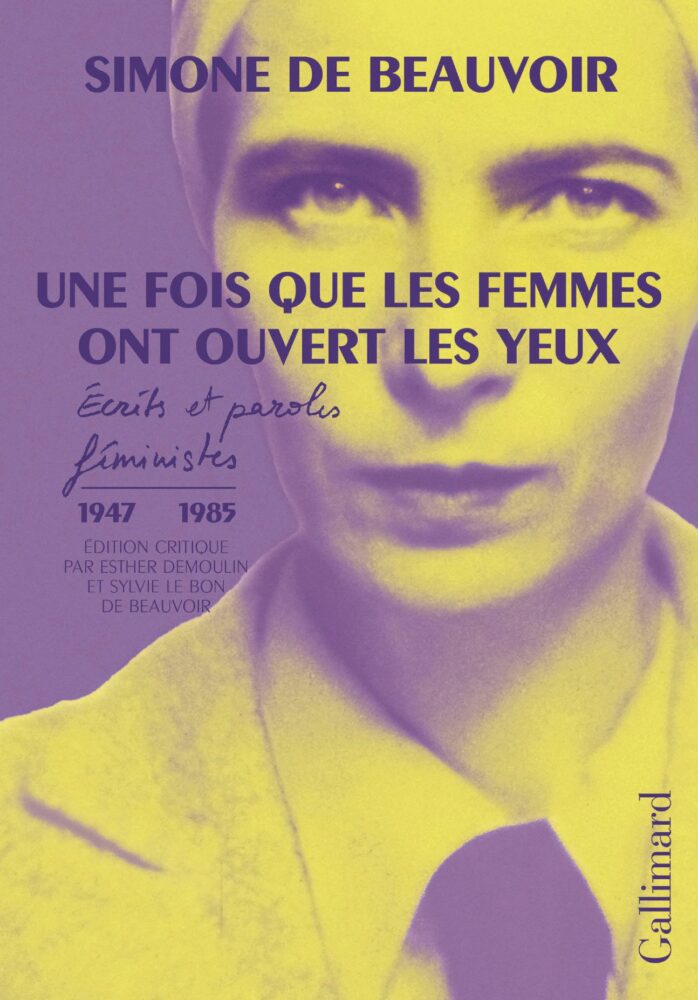 Une fois que les femmes ont ouvert les yeux. Écrits et paroles féministes (1947-1985) - Institut du Genre