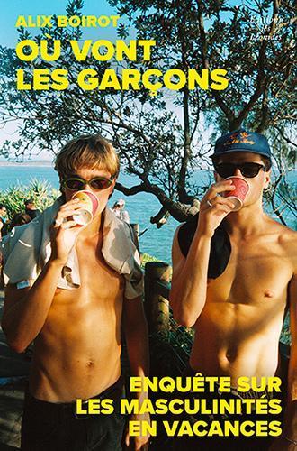 Où vont les garçons&nbsp;? Enquête sur les masculinités en vacances - Institut du Genre