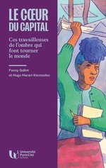 Le coeur du capital&nbsp;: Ces travailleuses de l&rsquo;ombre qui font tourner le monde - Institut du Genre