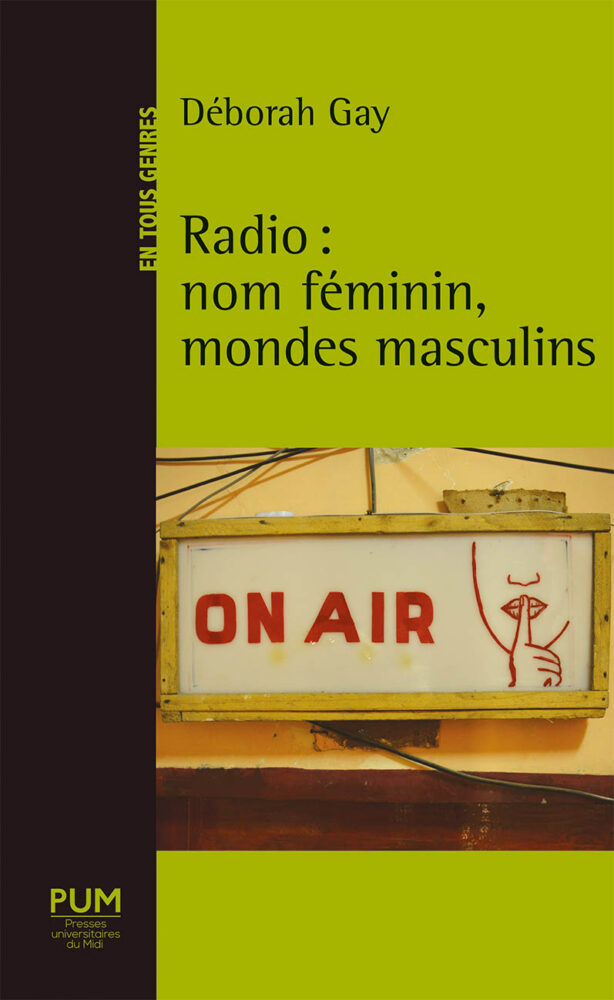 Radio&nbsp;: nom féminin, mondes masculins - Institut du Genre
