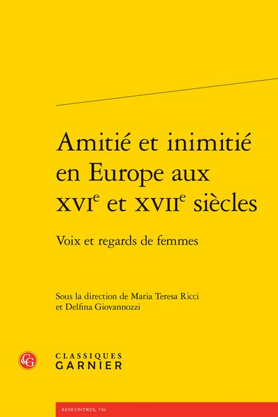 Amitié et inimitié en Europe aux xvie et xviie siècles. Voix et regards de femmes - Institut du Genre