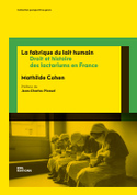 La fabrique du lait humain. Droit et histoire des lactariums en France - Institut du Genre