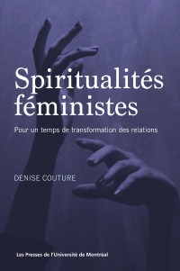Spiritualités féministes. Pour un temps de transformation des relations - Institut du Genre