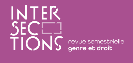 Intersections. Revue semestrielle, genre et droit - Institut du Genre