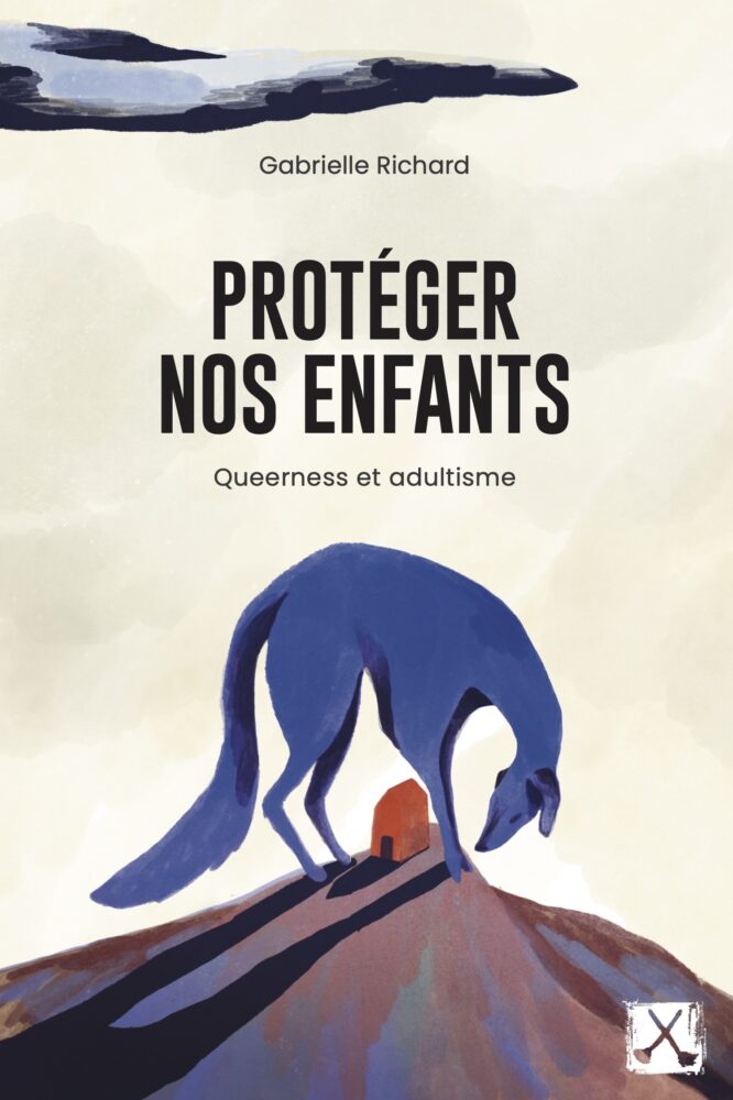Protéger nos enfants. Queerness et adultisme - Institut du Genre