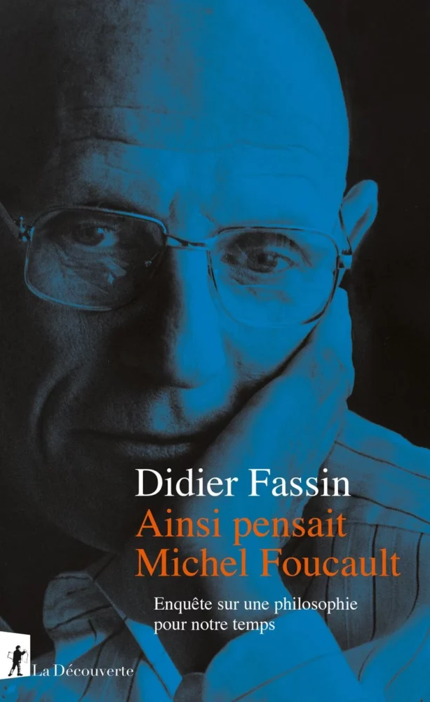 Ainsi pensait Michel Foucault. Enquête sur une philosophie pour notre temps - Institut du Genre