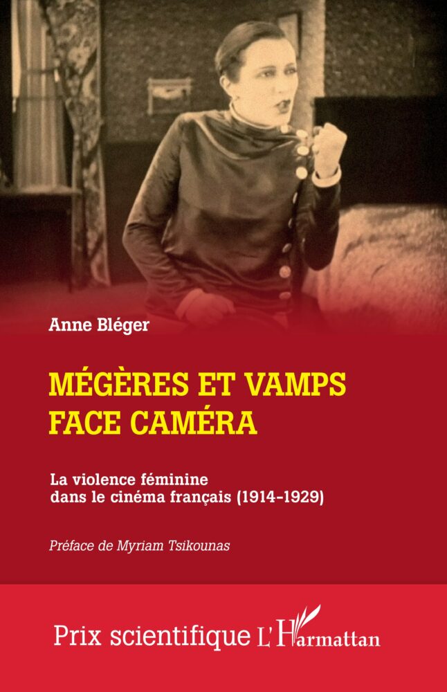 Mégères et Vamps face caméra. La représentation de la violence féminine dans le cinéma français (1914-1929) - Institut du Genre