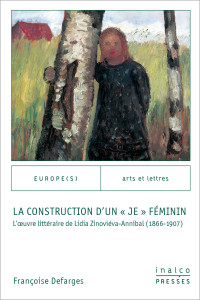 La construction d’un «&nbsp;je&nbsp;» féminin. L’œuvre littéraire de Lidia Zinoviéva-Annibal (1866-1907) - Institut du Genre