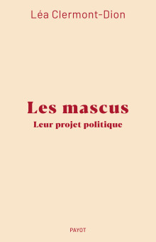 Mascus&nbsp;: leur projet politique - Institut du Genre